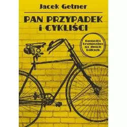 PAN PRZYPADEK I CYKLIŚCI Jacek Getner - Świat Książki