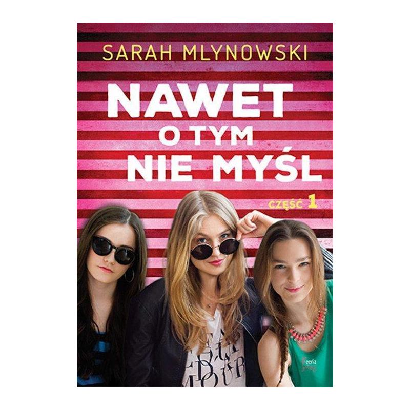 NAWET O TYM NIE MYŚL SARAH MLYNOWSKI