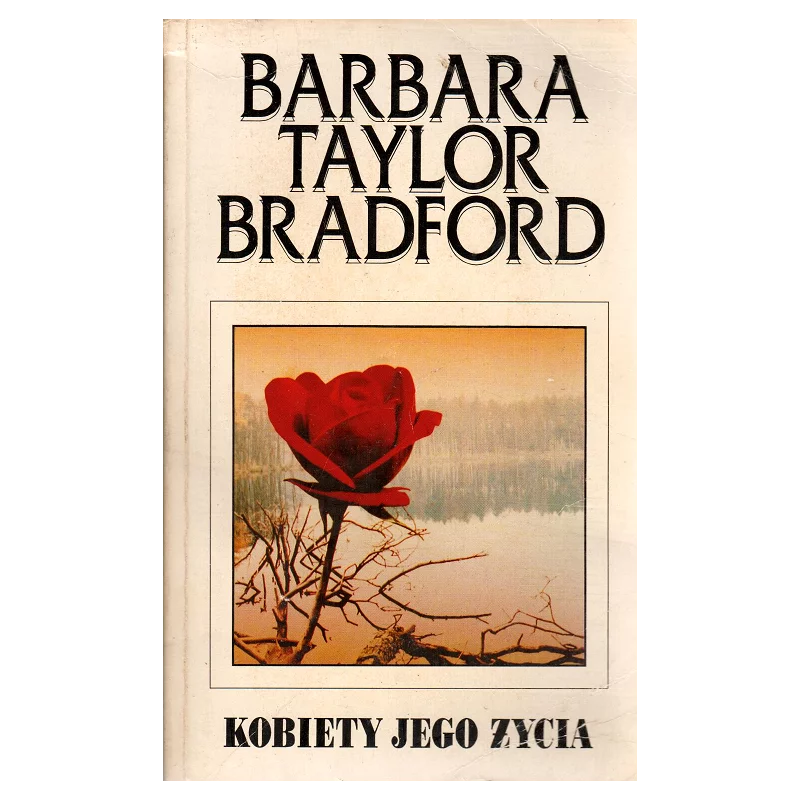 KOBIETY JEGO ŻYCIA Barbara Taylor Bradford - Świat Książki