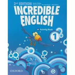 INCREDIBLE ENGLISH 2E 1 AB Sarah Phillips, Mary Slattery, Michaela Morgan - Oxford