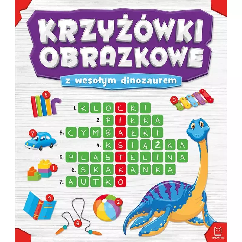 KRZYŻÓWKI OBRAZKOWE Z WESOŁYM DINOZAUREM - Aksjomat