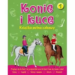 KONIE I KUCE KSIĄŻKA PEŁNA ZABAW 1 - Debit