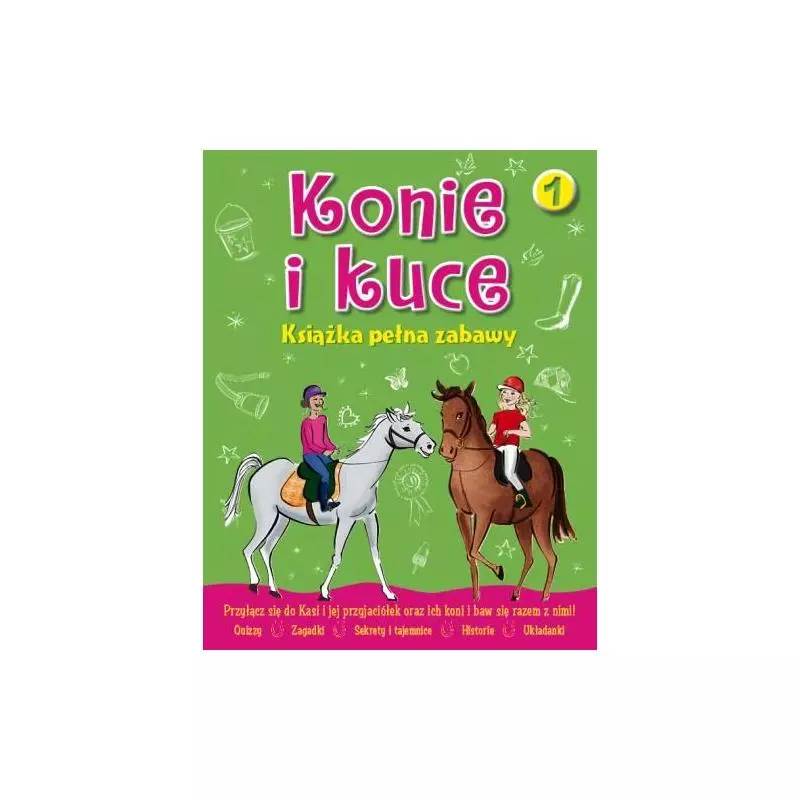 KONIE I KUCE KSIĄŻKA PEŁNA ZABAW 1 - Debit