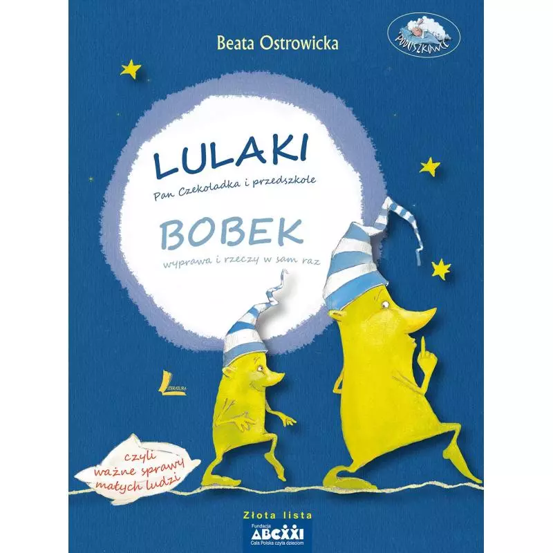 LULAKI PAN CZEKOLADKA I PRZEDSZKOLE BOBEK WYPRAWA I RZECZY W SAM RAZ CZYLI WAŻNE SPRAWY MAŁYCH LUDZI Beata Ostrowicka - Lit...