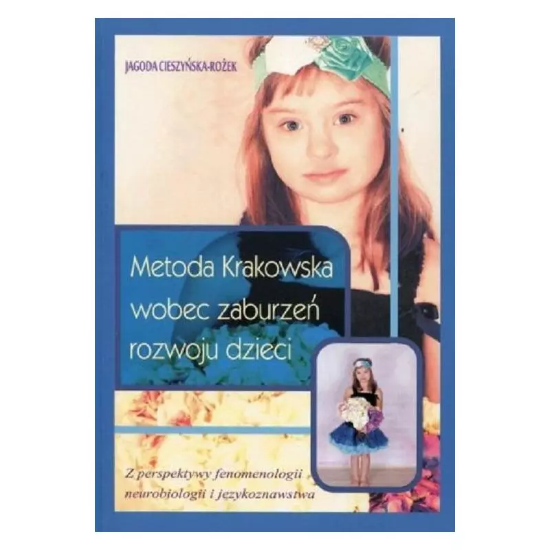 METODA KRAKOWSKA WOBEC ZABURZEŃ ROZWOJU DZIECI II GATUNEK Jagoda Cieszyńska-Rożek - Aspra