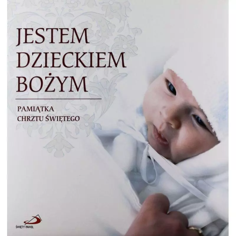 JESTEM DZIECKIEM BOŻYM PAMIĄTKA CHRZTU ŚWIĘTEGO - Święty Paweł