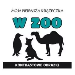 MOJA PIERWSZA KSIĄŻECZKA W ZOO KONTRASTOWE OBRAZKI - Literat