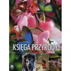 KSIĘGA PRZYRODY Grzegorz Baś, Katarzyna Śnigórska, Maria Eskreys - Olesiejuk