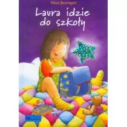 LAURA IDZIE DO SZKOŁY Klaus Baumgart - Świat Książki