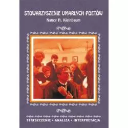 STOWARZYSZENIE UMARŁYCH POETÓW NANCY H. KLEINBAUM STRESZCZENIE, ANALIZA, INTERPRETACJA Marta Zawalich - Literat