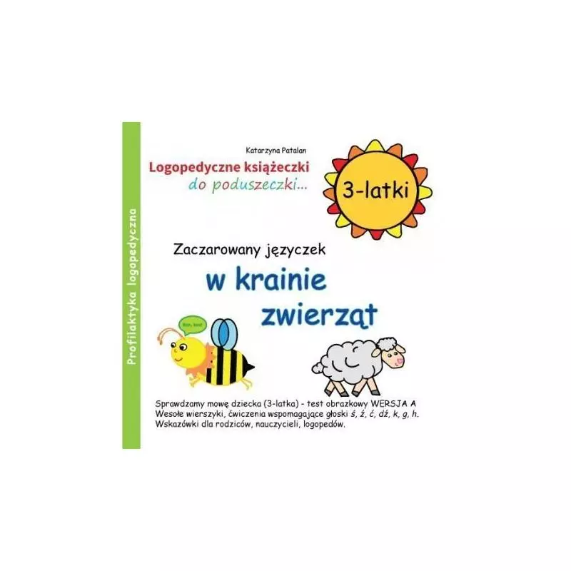 ZACZAROWANY JĘZYCZEK W KRAINIE ZWIERZĄT 3-LATKI Katarzyna Patalan - Świat Książki