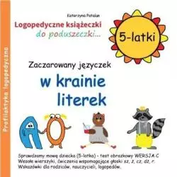 ZACZAROWANY JĘZYCZEK W KRAINIE LITEREK 5-LATKI Katarzyna Patalan - Świat Książki