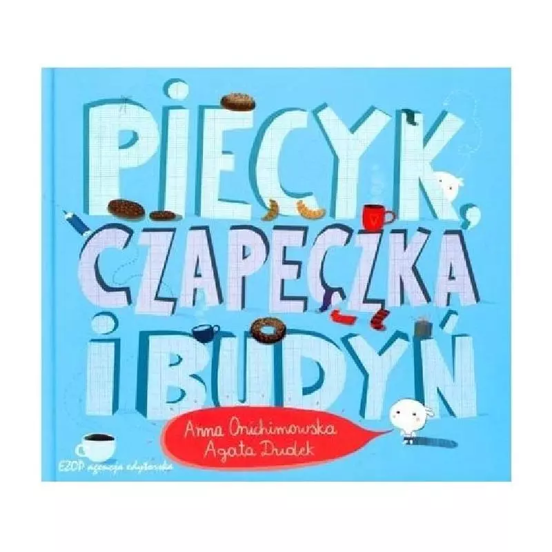 PIECYK, CZAPECZKA I BUDYŃ Anna Onichimowska, Agata Dudek - EZOP