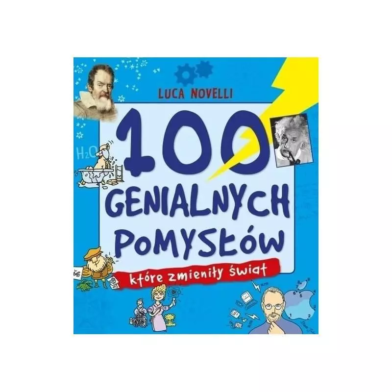 100 GENIALNYCH POMYSŁÓW KTÓRE ZMIENIŁY ŚWIAT Luca Novelli - Olesiejuk