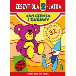 ĆWICZENIA I ZABAWY ZESZYT DLA 2-LATKA Małgorzata Korczyńska - Literat