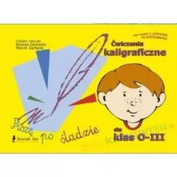 ĆWICZENIA KALIGRAFICZNE DLA KLAS 0-III PISZĘ PO ŚLADZIE Liliana Łabuda - Aksjomat