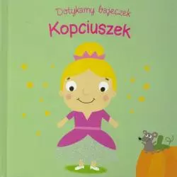 DOTYKAMY BAJECZEK KOPCIUSZEK - Yoyo Books