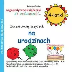 ZACZAROWANY JĘZYCZEK NA URODZINACH 4-LATKI Katarzyna Patalan - Świat Książki