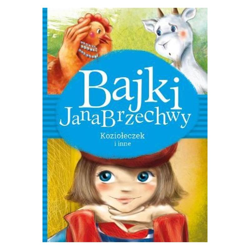BAJKI JANA BRZECHWY KOZIOŁECZEK I INNE JAN BRZECHWA