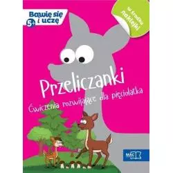 PRZELICZANKI ĆWICZENIA ROZWIJAJĄCE DLA PIĘCIOLATKA BAWIĘ SIĘ I UCZĘ - MAC Edukacja