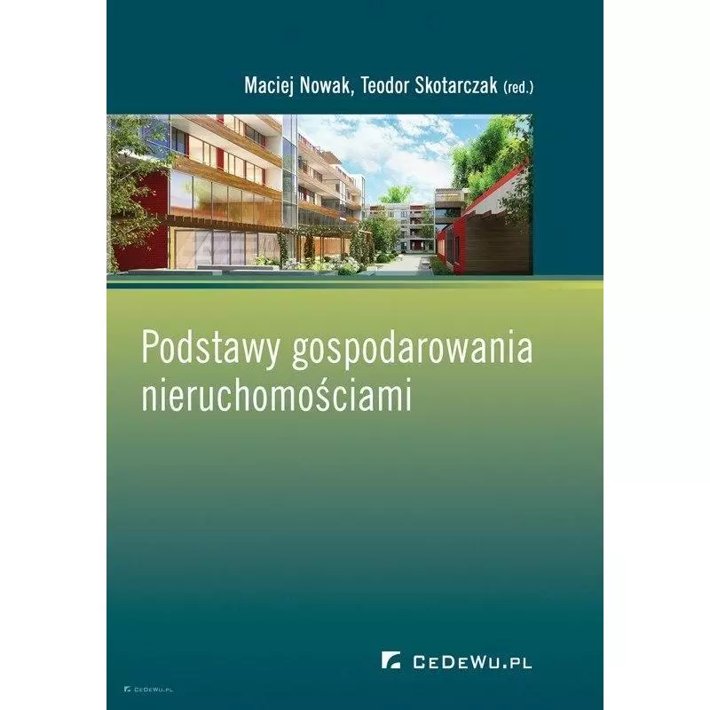 PODSTAWY GOSPODAROWANIA NIERUCHOMOŚCIAMI Maciej Nowak - CEDEWU