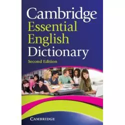 CAMBRIDGE ESSENTIAL ENGLISH DICTIONARY - Cambridge University Press