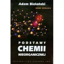 PODSTAWY CHEMII NIEORGANICZNEJ Adam Bielański - Wydawnictwo Naukowe PWN