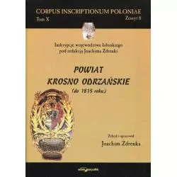 POWIAT KROSNO ODRZAŃSKIE DO 1815 ROKU Joachim Zdrenka - Adam Marszałek