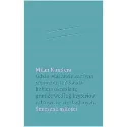 ŚMIESZNE MIŁOŚCI Milan Kundera - WAB