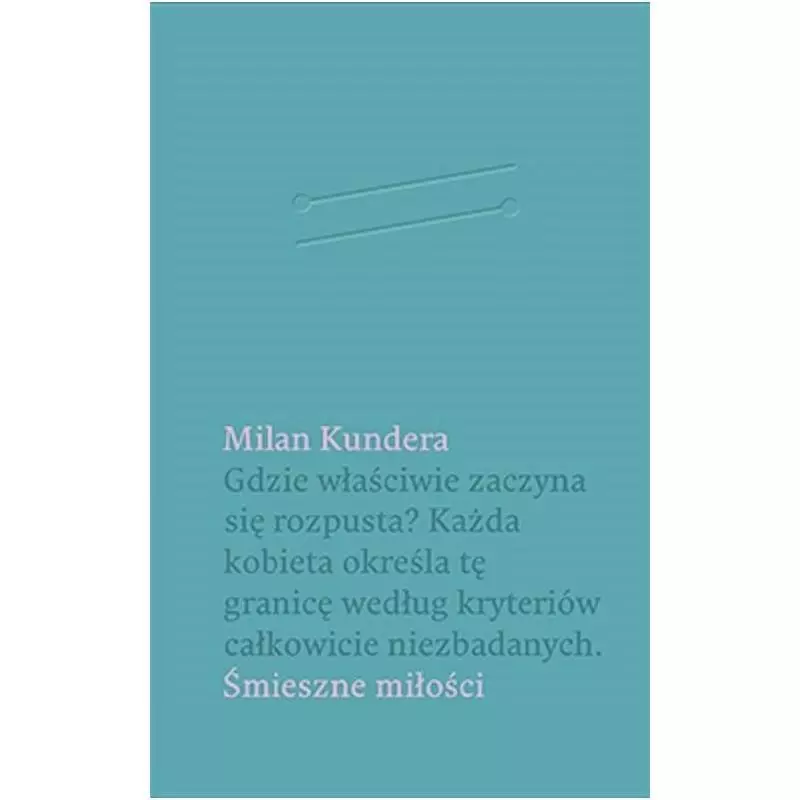 ŚMIESZNE MIŁOŚCI Milan Kundera - WAB
