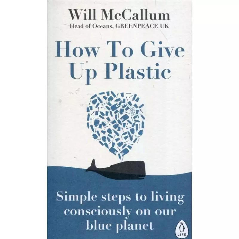 HOW TO GIVE UP PLASTIC Will McCallum - Penguin Books