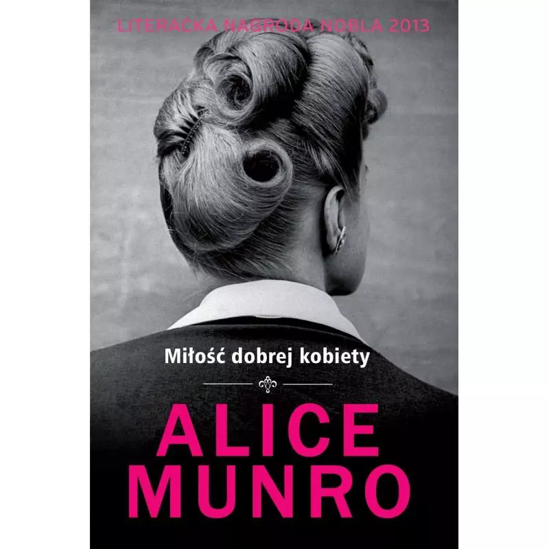 MIŁOŚĆ DOBREJ KOBIETY Alice Munro - WAB