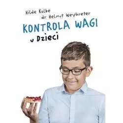 KONTROLA WAGI U DZIECI Helmut Weyhreter, Hilde Kolbe - ABA