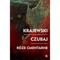 RÓŻE CMENTARNE Marek Krajewski, Mariusz Czubaj - WAB