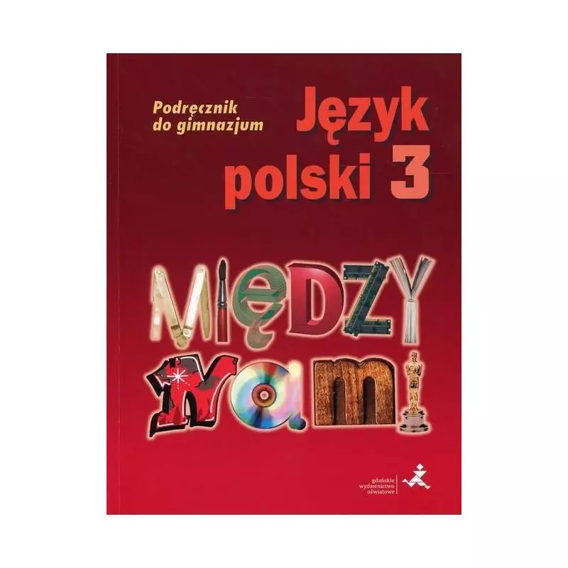 JĘZYK POLSKI MIĘDZY NAMI 3 PODRĘCZNIK Agnieszka Łuczak - GWO