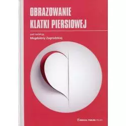 OBRAZOWANIE KLATKI PIERSIOWEJ Magdalena Zagrodzka - Medical Tribune Polska