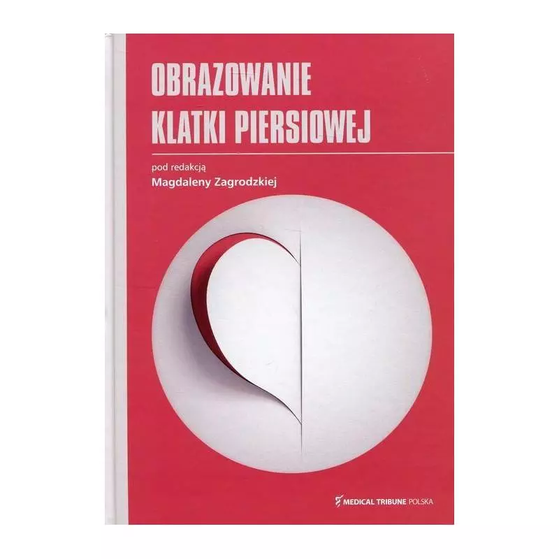 OBRAZOWANIE KLATKI PIERSIOWEJ Magdalena Zagrodzka - Medical Tribune Polska