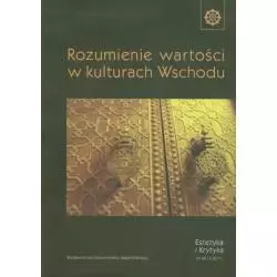 ROZUMIENIE WARTOŚCI W KULTURACH WSCHODU - Wydawnictwo Uniwersytetu Jagiellońskiego