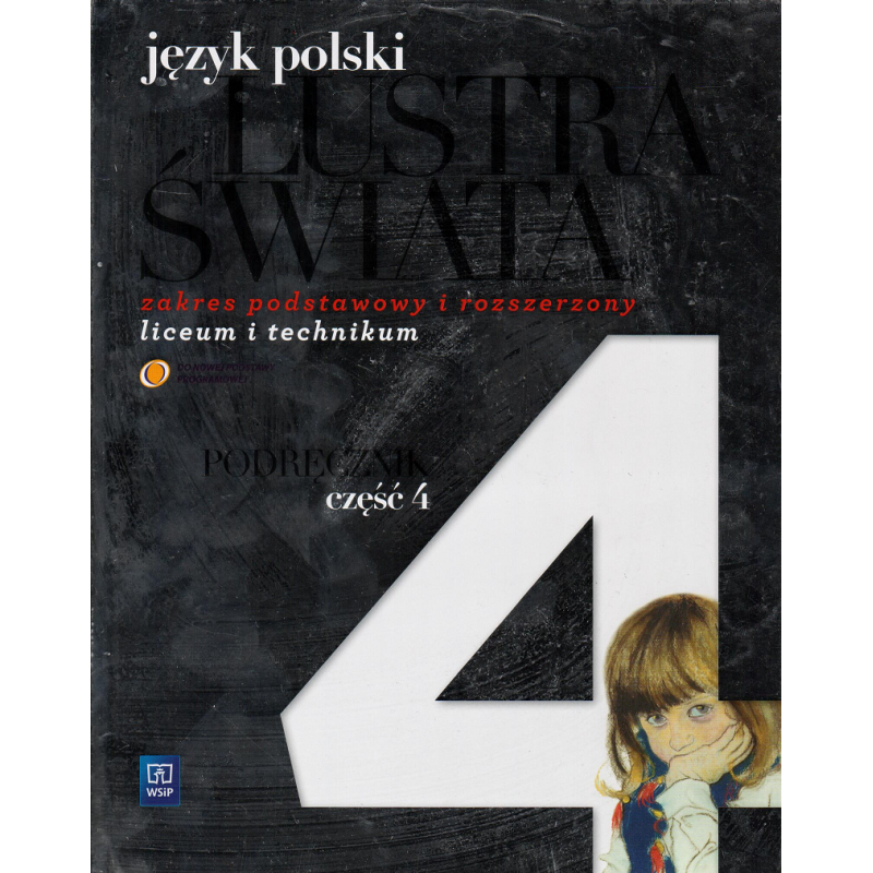 LUSTRA ŚWIATA 4. JĘZYK POLSKI. PODRĘCZNIK ZAKRES PODSTAWOWY I ROZSZERZONY