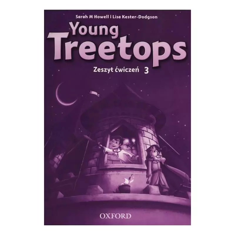 YOUNG TREETOPS 3 ZESZYT ĆWICZEŃ Lisa Kester-Dodgson - Oxford