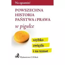 POWSZECHNA HISTORIA PAŃSTWA I PRAWA W PIGUŁCE - C.H. Beck