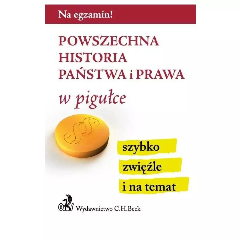 POWSZECHNA HISTORIA PAŃSTWA I PRAWA W PIGUŁCE - C.H. Beck