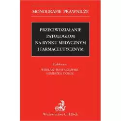 PRZECIWDZIAŁANIE PATOLOGIOM NA RYNKU MEDYCZNYM I FARMACEUTYCZNYM - C.H. Beck