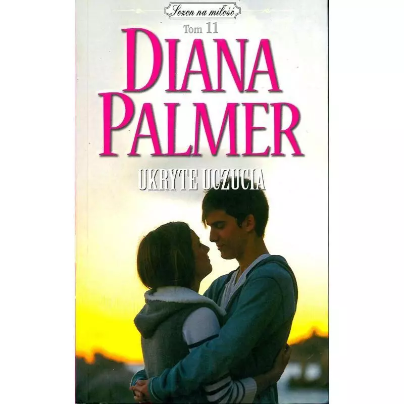 UKRYTE UCZUCIA Diana Palmer - HARPERCOLLINS