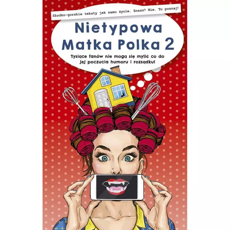 NIETYPOWA MATKA POLKA 2 Nietypowa Polka - Edipresse Polska