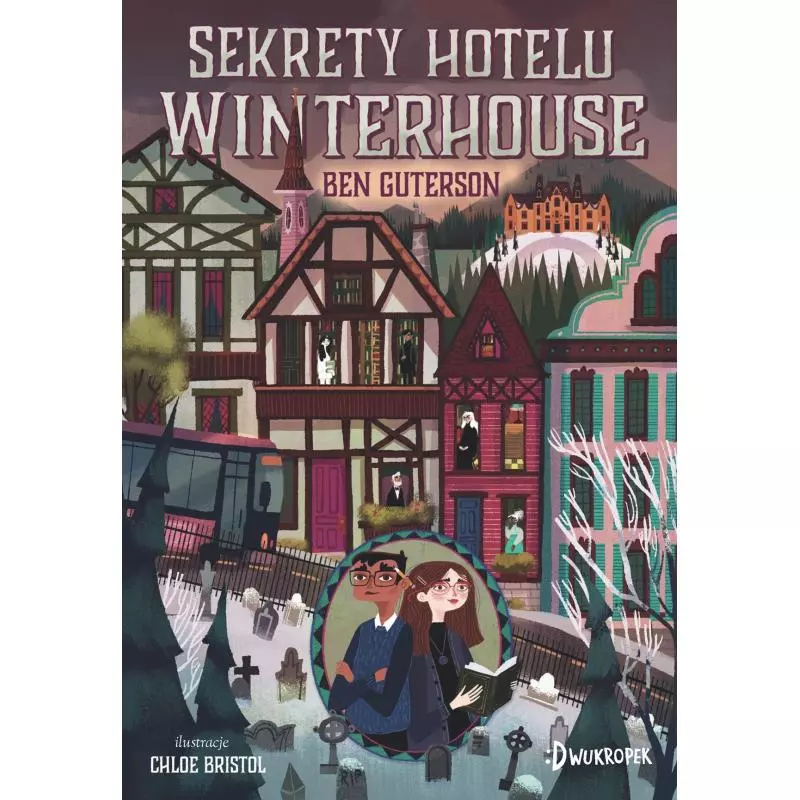 SEKRETY HOTELU WINTERHOUSE 2 Ben Guterson - Dwukropek