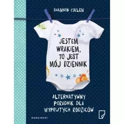 JESTEM WRAKIEM, TO JEST MÓJ DZIENNIK. ALTERNATYWNY PORADNIK DLA WYPRUTYCH RODZICÓW - Marginesy