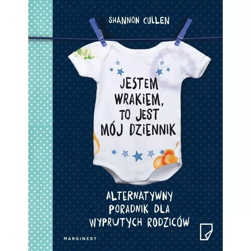 JESTEM WRAKIEM, TO JEST MÓJ DZIENNIK. ALTERNATYWNY PORADNIK DLA WYPRUTYCH RODZICÓW - Marginesy
