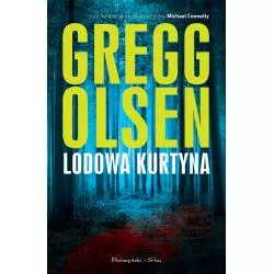 LODOWA KURTYNA Gregg Olsen - Prószyński