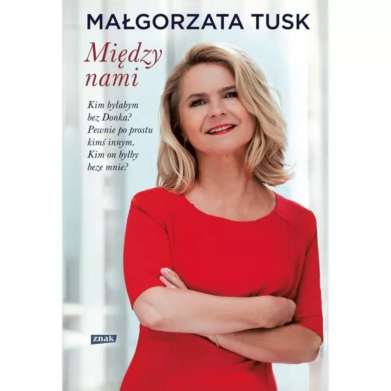 MIEDZY NAMI Małgorzata Tusk - Znak